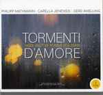 Cover for album: Paolo Scalabrini, Georg Reutter, Johann Adolf Hasse, Giuseppe Porsile – Tormenti d'Amore(2×CD, Album)