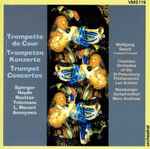Cover for album: Sperger, Haydn, Reutter, Telemann, L. Mozart - Wolfgang Basch – Trompette De Cour = Trompeten Konzerte = Trumpet Concertos(CD, Compilation)