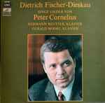 Cover for album: Dietrich Fischer-Dieskau, Peter Cornelius (2), Hermann Reutter, Gerald Moore – Dietrich Fischer-Dieskau Singt Lieder Von Peter Cornelius