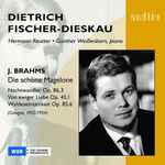 Cover for album: J. Brahms - Dietrich Fischer-Dieskau, Hermann Reutter, Günther Weißenborn – Die Schöne Magelone - Nachtwandler Op. 86,3 - Von Ewiger Liebe Op. 43,1 - Waldeseinsamkeit Op. 85,6 (Cologne, 1952/1954)(CD, )
