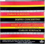 Cover for album: Carlos Surinach / Carlos Chavez / Silvestre Revueltas – Maro Ajemian, Anahid Ajemian – Doppio Concertino / Sonatina / Three Pieces