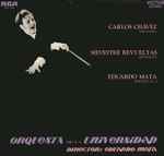 Cover for album: Carlos Chávez, Silvestre Revueltas, Eduardo Mata, Orquesta De La Universidad – Discovery - Sensemayá - Sinfonía No. 3(LP, Album, Stereo)