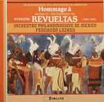 Cover for album: Silvestre Revueltas – Fernando Lozano, Orchestre Philharmonique De Mexico – Hommage À Silvestre Revueltas (1899-1940) - 50e Anniversaire(CD, Album)