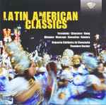 Cover for album: Fernández, Ginastera, Hung, Márquez, Moncayo, Revueltas, Romero, Orquesta Sinfónica De Venezuela, Theodore Kuchar – Latin American Classics(CD, )
