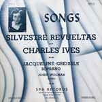 Cover for album: Jacqueline Greissle / Josef Wolman, Silvestre Revueltas / Charles Ives – Songs(LP, Album, Mono)
