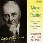 Cover for album: Alfred Reynolds, London Salon Ensemble, Miranda Keys, Donald Maxwell – Music For The Theatre(CD, Album)