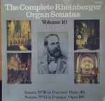 Cover for album: The Complete Rheinberger Organ Sonatas Volume 10(LP, Stereo)