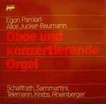 Cover for album: Egon Parolari, Alice Jucker-Baumann, Schaffrath, Sammartini, Telemann, Krebs, Rheinberger – Oboe Und Konzertierende Orgel(LP, Stereo)