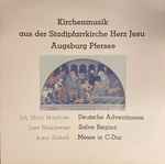 Cover for album: Johann Ulrich Mayrhofer, Josef Rheinberger, Anton Diabelli – Kirchenmusik Aus Der Stadtpfarrkirche Herz Jesu Augsburg Pfersee(LP, Stereo)