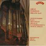 Cover for album: Rheinberger - Graham Barber – Graham Barber Plays The Schulze Organ At St. Bartholomew's Church, Armley (Rheinberger Organ Sonatas)(CD, Album)