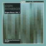 Cover for album: Josef Rheinberger - Wolfgang Stockmeier – Organ Pieces Vol. 1
