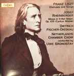 Cover for album: Franz Liszt, Josef Rheinberger, Dietrich Fischer-Dieskau, Netherlands Chamber Choir, Uwe Gronostay – Choruses And Songs / Missa In E-flat Major Op. 109 (Cantus Missae)(CD, )