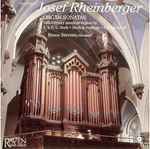 Cover for album: Josef Rheinberger - Bruce Stevens (4) – Organ Sonatas Volume II(CD, Album)