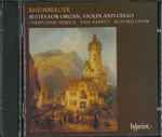 Cover for album: Josef Rheinberger, Christopher Herrick, Paul Barritt, Richard Lester (2) – Suites For Organ, Violin And Cello