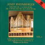 Cover for album: Josef Rheinberger - Ludger Lohmann – Vol. 3 (Sonaten Nr. 3 G-Dur, Op. 88, Nr. 4 Op. 98 Und Nr. 20 F-Dur Op. 196)(CD, Album, Stereo)