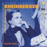 Cover for album: Josef Gabriel Rheinberger - Rudolf Innig – Complete Organ Works Vol. 1(CD, Album)