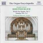 Cover for album: Joseph Gabriel Rheinberger, Wolfgang Rübsam (2) – Works For Organ, Vol. 1 - Sonatas Nos. 1-4(CD, )