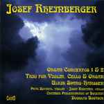 Cover for album: Josef Rheinberger - Ulrik Spang-Hanssen, Petr Zdvihal, Josef Krecmer, Chamber Philharmonic Of Bohemia, Douglas Bostock – Organ Concertos Nos. 1 & 2 / Trio For Violin, Cello & Organ(CD, Album)