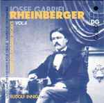 Cover for album: Josef Gabriel Rheinberger - Rudolf Innig – Complete Organ Works Vol. 4(CD, Album)