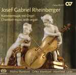 Cover for album: Josef Gabriel Rheinberger, Melina Mandozzi, Orfeo Mandozzi, Hannfried Lucke – Kammermusik Mit Orgel(SACD, Hybrid)