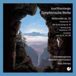 Cover for album: Josef Rheinberger, Brandenburgisches Staatsorchester Frankfurt, Nikos Athinäos – Symphonische Werke(2×CD, )