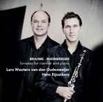 Cover for album: Brahms, Rheinberger, Lars Wouters van den Oudenweijer, Hans Eijsackers – Sonatas For Clarinet And Piano1(CD, )