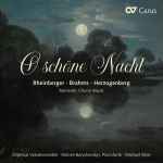 Cover for album: Rheinberger, Brahms, Herzogenberg - Orpheus Vokalensemble, Antonii Baryshevskyi, Michael Alber – O Schöne Nacht (Romantic Choral Music)(CD, Album)