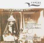 Cover for album: Cantus Zürich, Josef Gabriel Rheinberger – Josef Gabriel Rheinberger (Romanzen Und Balladen, Auszüge Aus Dem Quartett Op. 147 Und Aus Der Oper 