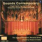 Cover for album: Alan Ridout, Humphrey Clucas, Bernard Rose (2), Robert Crowley (2) – Sounds Contemporary(CD, Album)