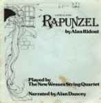 Cover for album: Alan Ridout : The New Wessex String Quartet with Alan Dancey – Rapunzel - A Musical Story(7