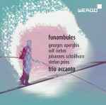 Cover for album: Georges Aperghis, Rolf Riehm, Johannes Schöllhorn, Stefan Prins, Trio Accanto – Funambules(CD, Album)