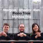 Cover for album: Margola · Ghedini · Rieti - Mythos Trio – Piano Trios(CD, Album)