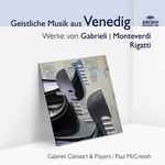Cover for album: Giovanni Gabrieli, Claudio Monteverdi, Giovanni Antonio Rigatti – Geistliche Music Aus Venedig(CD, Compilation)