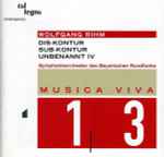 Cover for album: Musica Viva 13 : Dis-Kontur / Sub-Kontur / Unbenannt IV(CD, Album)