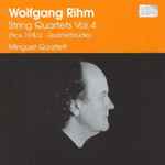 Cover for album: Wolfgang Rihm - Minguet Quartett – String Quartets Vol. 4 (Nos. 10 & 12 • Quartettstudie)(CD, )