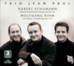 Cover for album: Trio Jean Paul - Robert Schumann / Wolfgang Rihm – Klaviertrios Op. 63, 80, 110 / Trio (1972), Fremde Szenen I–III(2×CD, Album, Reissue)