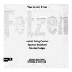 Cover for album: Wolfgang Rihm - Arditti String Quartet, Teodoro Anzellotti, Nicolas Hodges – Fetzen(CD, Album)