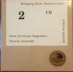 Cover for album: Wolfgang Rihm, Hans Christoph Begemann, Thomas Seybold – Lieder Nach Goethe Und Schiller(CD, )