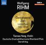 Cover for album: Wolfgang Rihm - Tianwa Yang, Deutsche Staatsphilharmonie Rheinland-Pfalz, Darrell Ang – Gesungene Zeit / Lichtes Spiel / Coll'Arco