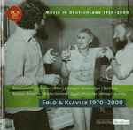 Cover for album: Bialas | Katzer | Schenker | Rihm | Killmayer | Bredemayer | Buchholz | Ruzicka | Reimann | Müller-Siemens | Eggert | Pintscher | Werner | Mundry – Solo & Klavier 1970-2000(CD, Compilation)