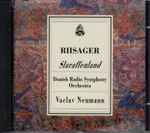 Cover for album: Riisager, Danish Radio Symphony Orchestra, Václav Neumann – Slaraffenland(CD, Album)