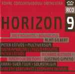 Cover for album: Royal Concertgebouw Orchestra, Joey Roukens, Peter Eötvös, Richard Rijnvos, Erkki-Sven Tüür – Horizon 9(SACD, Multichannel)