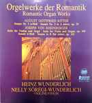 Cover for album: August Gottfried Ritter, Joseph Von Rheinberger - Heinz Wunderlich (2), Nelly Söregi-Wunderlich – Orgelwerke Der Romantik = Romantic Organ Works(LP, Album, Stereo)