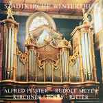 Cover for album: Kirchner, Boëly, Ritter, Alfred Pfister, Rudolf Meyer – Stadtkirche Winterthur(LP)