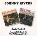 Cover for album: Johnny Rivers Rocks The Folk / Meanwhile Back At The Whisky A Go Go(2×CD, Compilation)