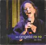 Cover for album: Angela Ro Ro Ao Vivo(CD, Album)