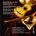 Cover for album: Joseph Haydn • Jacques Pierre Rode • Mauro Giuliani (2) • Ferdinando Carulli / Agustín Maruri, Alban Beikircher, Martina Horejsi, Michael Kevin Jones – Haydn • Rode • Giuliani • Carulli(CD, Album, Stereo)