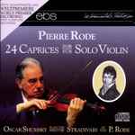 Cover for album: Pierre Rode - Oscar Shumsky – 24 Caprices For Solo Violin(CD, Compilation, Stereo)