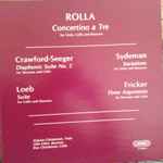 Cover for album: Rolla / Crawford-Seeger / Sydeman / Loeb / Fricker - Virginia Christensen, Otto Eifert, Roy Christensen – Concertino A Tre / Diaphonic Suite No. 2 / Variations / Suite / Three Arguments(LP)