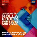 Cover for album: Alessandro Rolla, Mario Carbotta, Mario Hossen – 6 Duets For Flute And Violin(CD, Album)